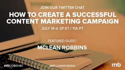 #MBJobChat: How to Create a Successful Content Marketing Campaign
