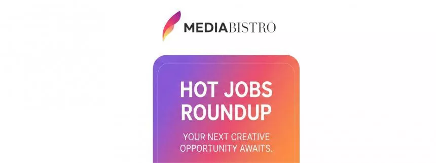 Media Operations and Strategy Roles Hiring Now Across the Industry