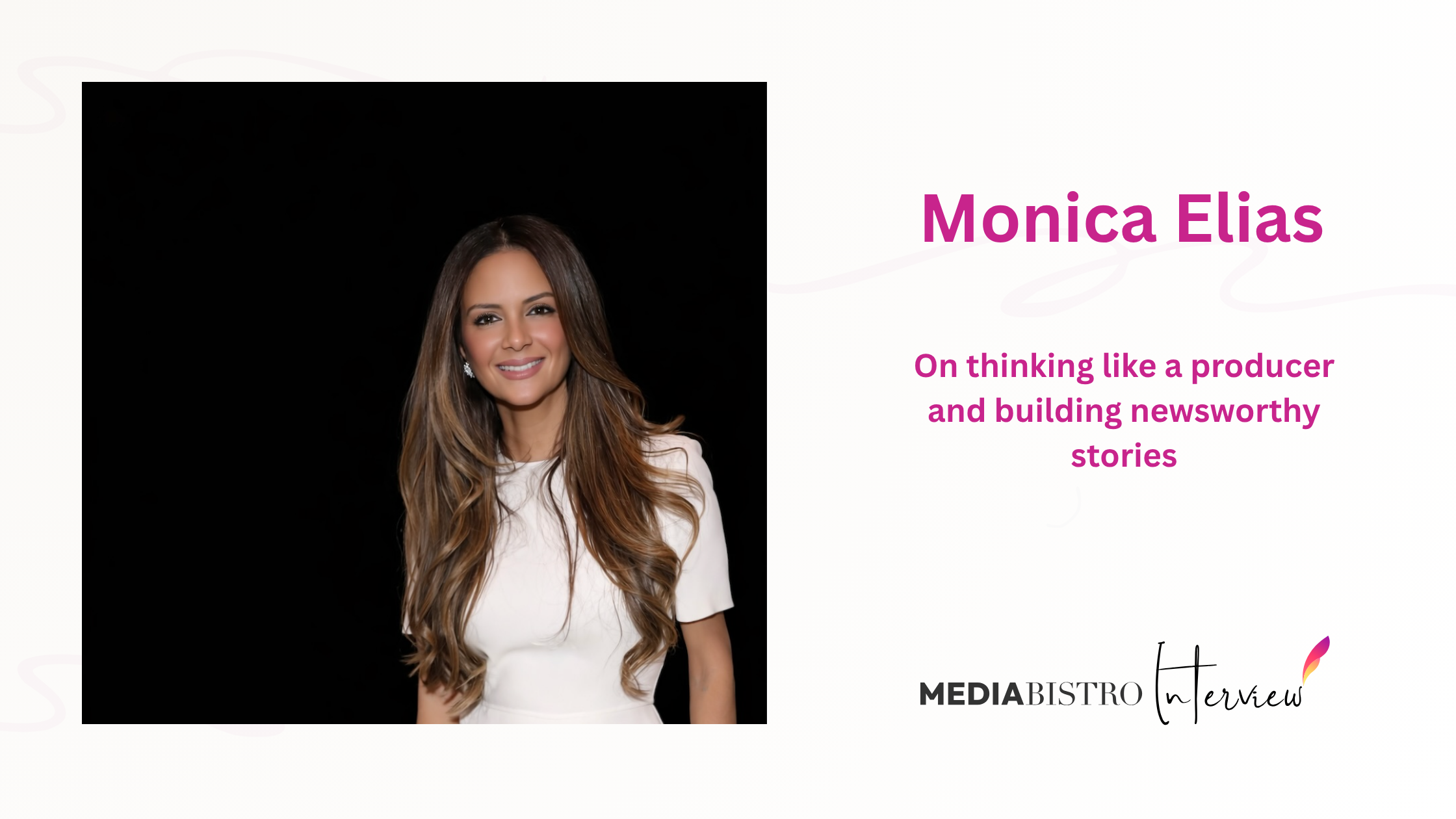 mediabistro.com - Miles Jennings - Monica Elias on Branded Content, Broadcast News, and Earning Your Way Onto Air